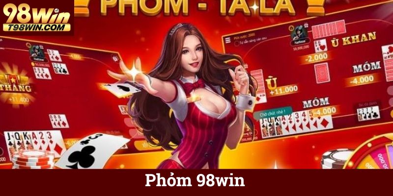 Phỏm 98win 🃏 Chơi Bài Phỏm Online Ăn Tiền, Thắng Lớn 4 Phỏm 98win
